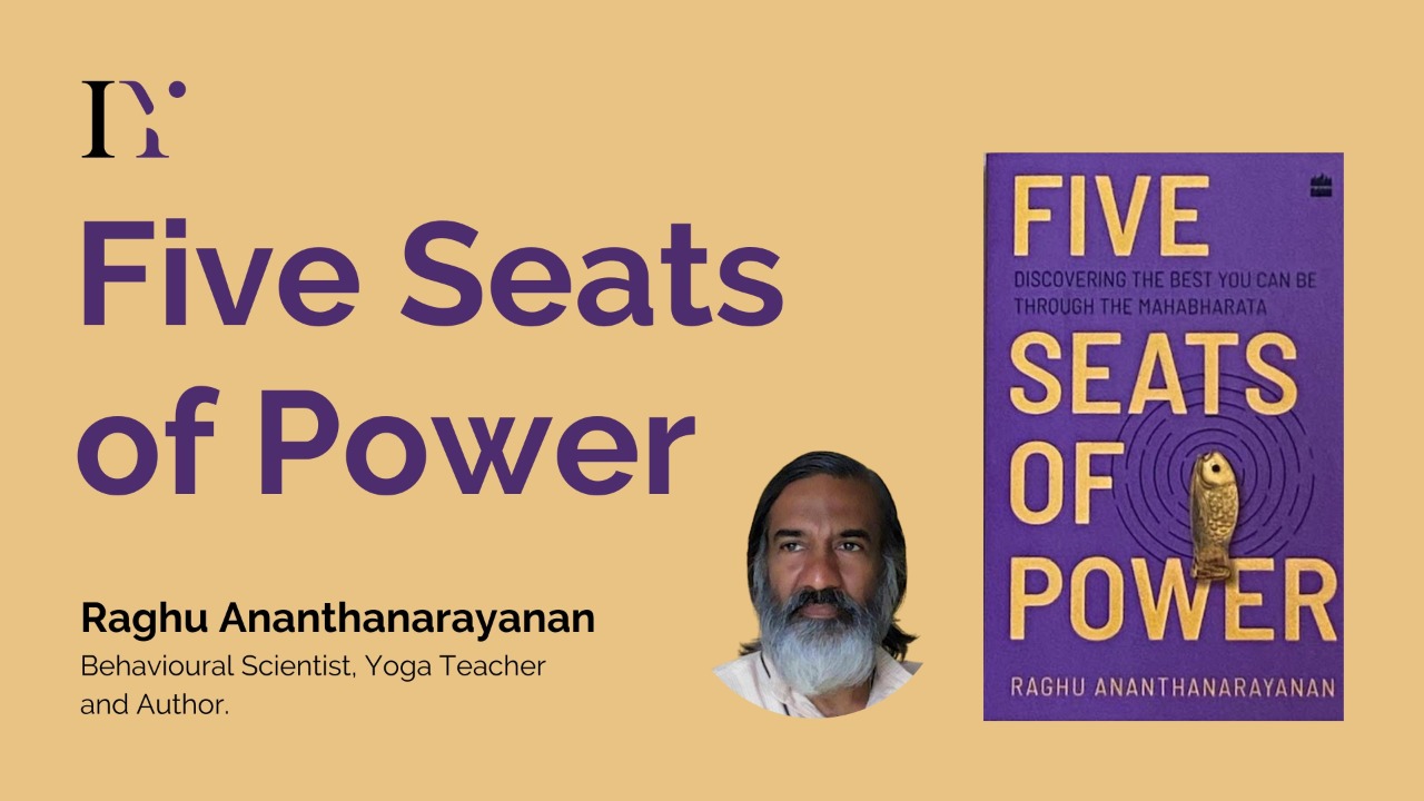 Five Seats of Power by Raghu Ananthanarayanan